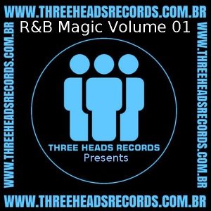 Three Heads Records Presents - R&B Magic Volume 01