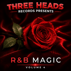 Three Heads Records Presents R&B Magic Volume 4
