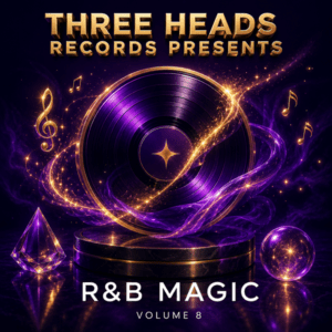 Three Heads Records Presents R&B Magic Volume 8