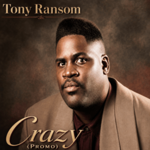 Tony Ransom - Crazy (Promo)
