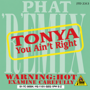 Tonya - You Ain't Right (Remix) (CDM)