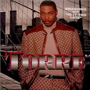 Torre - Is It Too Late (CDS) (Rare)