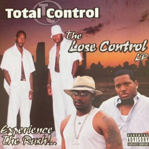 Total Control - The Lose Control LP - Experience The Rush! (Unreleased)