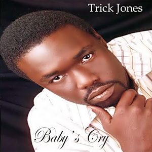 Trick Jones - Baby's Cry (Rare)
