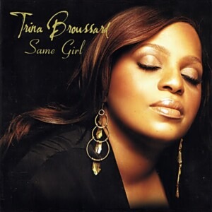 Trina Broussard - Same Girl