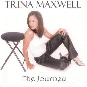 Trina Maxwell - Journey