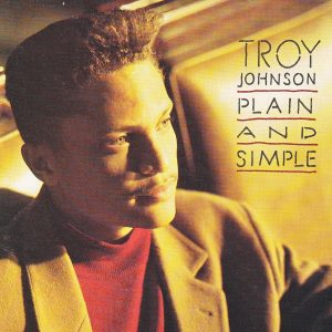Troy Johnson - Plain And Simple