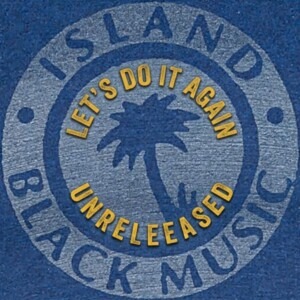 V.A. - Island Black Music Let's Do It Again (Unreleased)