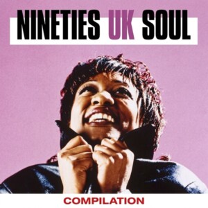 V.A. - Nineties UK Soul (Compilation)