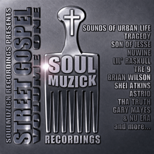 V.A. - SoulMuzick Presents Street Gospel (Vol. 01)