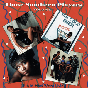 V.A. - Those Southern Players (This Is How We're Living) (Vol. 1)