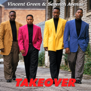 Vincent Green & Seventh Avenue - Takeover
