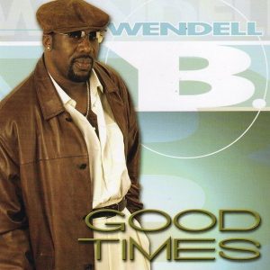 Wendell B. - Good Times