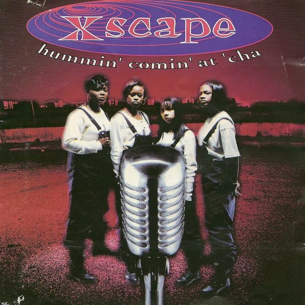 Xscape - Hummin' Comin' At 'Cha