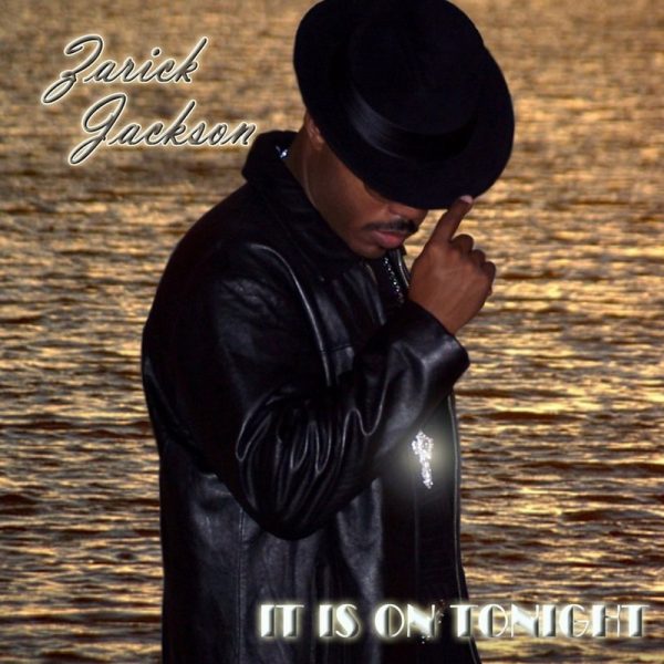 Zarick Jackson - It Is On Tonight