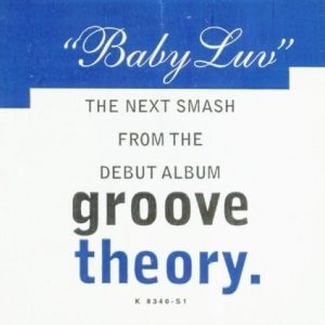 Groove Theory - Baby Luv