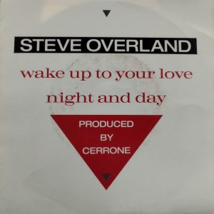 Steve Overland (A.K.A. Cerrone) - Wake Up To Your Love & Night And Day