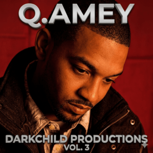 Q.Amey - Darkchild Productions (Vol. 3)