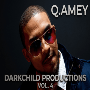Q.Amey - Darkchild Productions (Vol. 4)