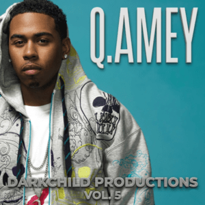 Q.Amey - Darkchild Productions (Vol. 5)