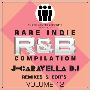 Rare Indie R&B J-Caravella Remixes & Edit's Volume 12