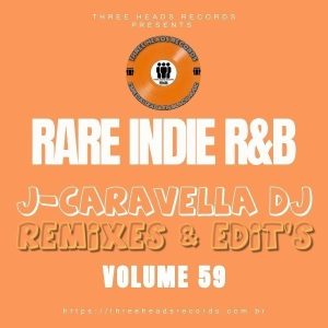 Rare Indie R&B J-Caravella Remixes & Edit's Volume 59