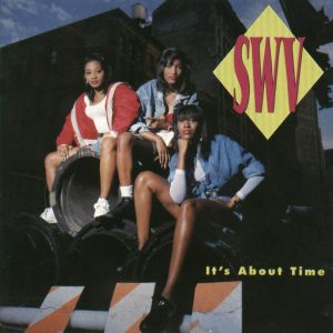 SWV - It's About Time