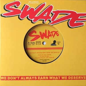 Swade - We Don’t Always Earn What We Deserve (Limited Edition)
